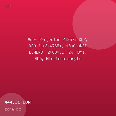Acer Projector P1257i DLP, XGA (1024x768), 4800 ANSI LUMENS, 20000:1, 2x HDMI, RCA, Wireless dongle included, Audio in/out, VGA in/out, RS-232,Bluelight Shield, LumiSense, Built-in 10W — оферта от zora.bg