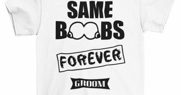 Тениски за ергенско парти - Same Boobs Forever — оферта от clothink.eu